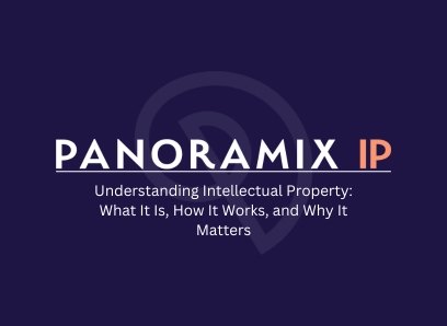 Understanding Intellectual Property: What it is, how it works, and why it matters